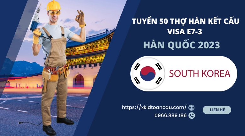 Xuất khẩu lao động Hàn Quốc - Tuyển 50 thợ Hàn kết cấu visa E7-3 làm việc tại các nhà máy đóng tàu Hàn Quốc 2023