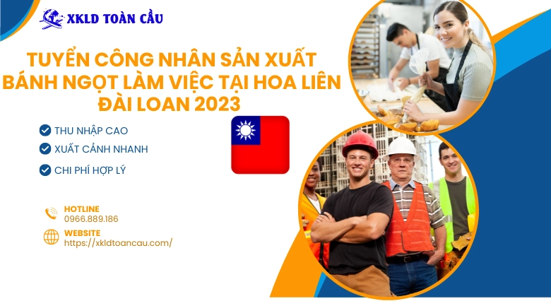 Xuất khẩu lao động Đài Loan - Tuyển công nhân sản xuất bánh ngọt làm việc tại Hoa Liên Đài Loan 2023